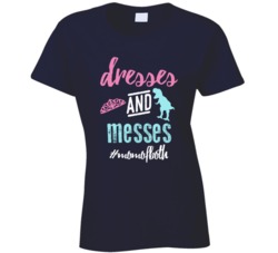 Dresses And Messes Mom Of Both Mother's Day Mama T Shirt Dresses And Messes Mom Of Both Mother's Day Mama T Shirt