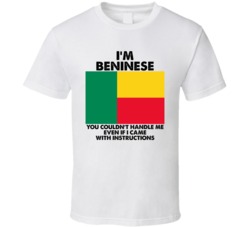 I'm Beninese Nationality Flag You Couldn't Handle Me T Shirt I'm Beninese Nationality Flag You Couldn't Handle Me T Shirt