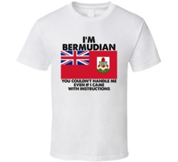 I'm Bermudian Nationality Flag You Couldn't Handle Me T Shirt I'm Bermudian Nationality Flag You Couldn't Handle Me T Shirt