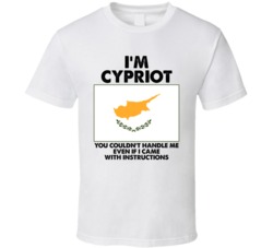 I'm Cypriot Nationality Flag You Couldn't Handle Me T Shirt I'm Cypriot Nationality Flag You Couldn't Handle Me T Shirt