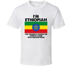 I'm Ethiopian Nationality Flag You Couldn't Handle Me T Shirt I'm Ethiopian Nationality Flag You Couldn't Handle Me T Shirt
