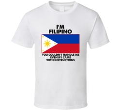 I'm Filipino Nationality Flag You Couldn't Handle Me T Shirt I'm Filipino Nationality Flag You Couldn't Handle Me T Shirt