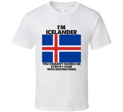 I'm Icelander Nationality Flag You Couldn't Handle Me T Shirt I'm Icelander Nationality Flag You Couldn't Handle Me T Shirt