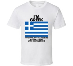 I'm Greek Nationality Flag You Couldn't Handle Me T Shirt I'm Greek Nationality Flag You Couldn't Handle Me T Shirt