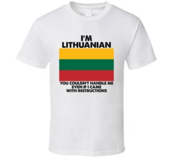 I'm Lithuanian Nationality Flag You Couldn't Handle Me T Shirt I'm Lithuanian Nationality Flag You Couldn't Handle Me T Shirt
