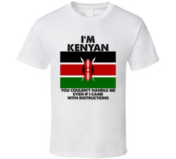 I'm Kenyan Nationality Flag You Couldn't Handle Me T Shirt I'm Kenyan Nationality Flag You Couldn't Handle Me T Shirt