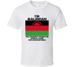 I'm Malawian Nationality Flag You Couldn't Handle Me T Shirt I'm Malawian Nationality Flag You Couldn't Handle Me T Shirt