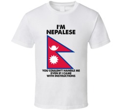 I'm Nepalese Nationality Flag You Couldn't Handle Me T Shirt I'm Nepalese Nationality Flag You Couldn't Handle Me T Shirt