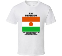 I'm Nigerien Nationality Flag You Couldn't Handle Me T Shirt I'm Nigerien Nationality Flag You Couldn't Handle Me T Shirt