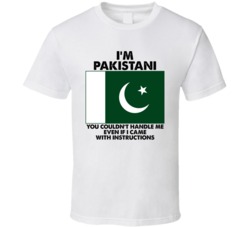 I'm Pakistani Nationality Flag You Couldn't Handle Me T Shirt I'm Pakistani Nationality Flag You Couldn't Handle Me T Shirt