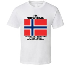 I'm Norwegian Nationality Flag You Couldn't Handle Me T Shirt I'm Norwegian Nationality Flag You Couldn't Handle Me T Shirt