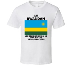 I'm Rwandan Nationality Flag You Couldn't Handle Me T Shirt I'm Rwandan Nationality Flag You Couldn't Handle Me T Shirt