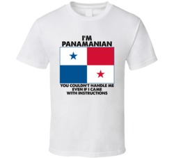 I'm Panamanian Nationality Flag You Couldn't Handle Me T Shirt I'm Panamanian Nationality Flag You Couldn't Handle Me T Shirt