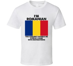 I'm Romanian Nationality Flag You Couldn't Handle Me T Shirt I'm Romanian Nationality Flag You Couldn't Handle Me T Shirt