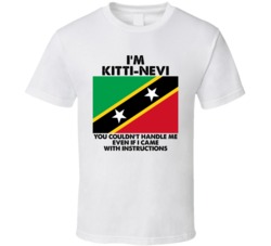 I'm Kitti Nevi Nationality Flag You Couldn't Handle Me T Shirt I'm Kitti Nevi Nationality Flag You Couldn't Handle Me T Shirt