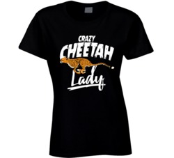 Crazy Cheetah Lady Animal Pet Owner T Shirt Crazy Cheetah Lady Animal Pet Owner T Shirt