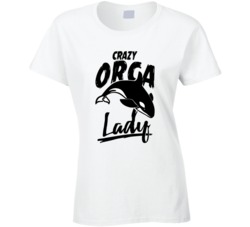 Crazy Orca Killer Whale Lady Animal Pet Owner T Shirt Crazy Orca Killer Whale Lady Animal Pet Owner T Shirt
