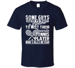 Favorite Tennis Player Sport Called Me Dad Father's Day Daddy T Shirt Favorite Tennis Player Sport Called Me Dad Father's Day Daddy T Shirt