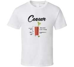 Caesar Bar Alcoholic Drink Bartender Recipe Poster Party Gift T Shirt Caesar Bar Alcoholic Drink Bartender Recipe Poster Party Gift T Shirt