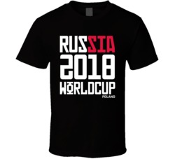 Poland Russia 2018 World Cup Football Soccer Futbol T Shirt Poland Russia 2018 World Cup Football Soccer Futbol T Shirt