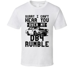 1958 Aston Martin Db4 Can't Hear You Over My Car Rumble Worn Look T Sh 1958 Aston Martin Db4 Can't Hear You Over My Car Rumble Worn Look T Sh