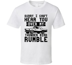 1955 Ford Thunder Bird Can't Hear You Over My Car Rumble Worn Look T S 1955 Ford Thunder Bird Can't Hear You Over My Car Rumble Worn Look T S