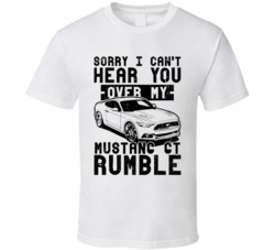 2015 Ford Mustang Gt Can't Hear You Over My Car Rumble Worn Look T Shi 2015 Ford Mustang Gt Can't Hear You Over My Car Rumble Worn Look T Shi