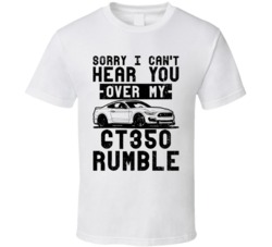 2016 Shelby Gt350 Can't Hear You Over My Car Rumble Worn Look T Shirt 2016 Shelby Gt350 Can't Hear You Over My Car Rumble Worn Look T Shirt