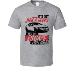 2015 Bmw M4 It's Not A Hobby Escape Reality Car Worn Look T Shirt