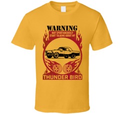 Ford Thunder Bird Warning May Start Talking About My Car Worn Look T S