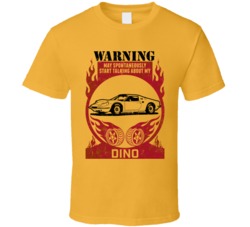 1968 Ferrari Dino Warning May Start Talking About My Car Worn Look T S