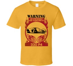 1967 Ferrari 330 P4 Warning May Start Talking About My Car Worn Look T
