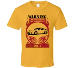 2001 Mazda Rx 7 Warning May Start Talking About My Car Worn Look T Shi
