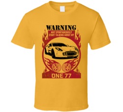 Aston Martin One 77 Warning May Start Talking About My Car Worn Look T