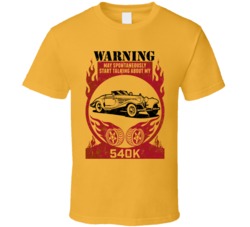 Mercedes-benz 540k Warning May Start Talking About My Car Worn Look T 