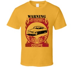 1949 Mercury Coupe Warning May Start Talking About My Car Worn Look T 