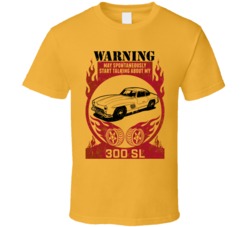 Benz 300sl Gullwing Warning May Start Talking About My Car Worn Look T