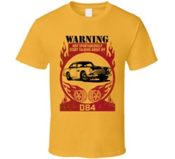 Aston Martin Db4 Warning May Start Talking About My Car Worn Look T Sh