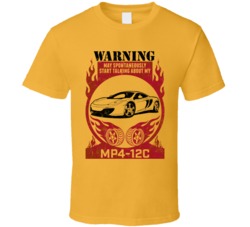 Mclaren Mp4 12c Warning May Start Talking About My Car Worn Look T Shi