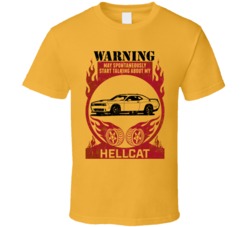 Dodge Srt Hellcat Warning May Start Talking About My Car Worn Look T S