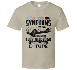 1951 Jaguar C Type Googled My Symptoms Drive My Car Worn Look T Shirt