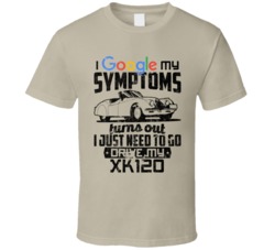 1949 Jaguar Xk120 Googled My Symptoms Drive My Car Worn Look T Shirt