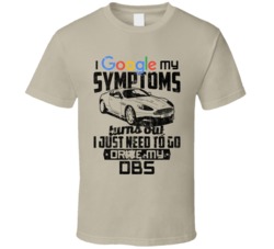 2008 Aston Martin Dbs Googled My Symptoms Drive My Car Worn Look T Shi