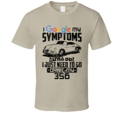 1958 Porsche 356 Googled My Symptoms Drive My Car Worn Look T Shirt