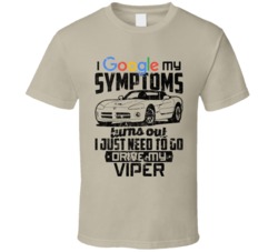 2002 Dodge Viper Googled My Symptoms Drive My Car Worn Look T Shirt