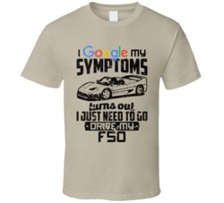1995 Ferrari F50 Googled My Symptoms Drive My Car Worn Look T Shirt