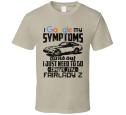 1969 Nissan Fairlady Z Googled My Symptoms Drive My Car Worn Look T Sh