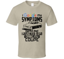 1949 Mercury Coupe Googled My Symptoms Drive My Car Worn Look T Shirt