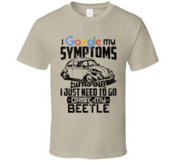 1965 Volkswagen Beetle Googled My Symptoms Drive My Car Worn Look T Sh