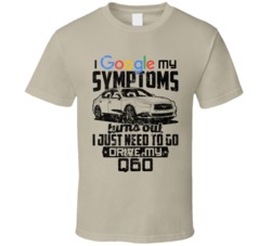 2015 Infiniti Q60 Googled My Symptoms Drive My Car Worn Look T Shirt